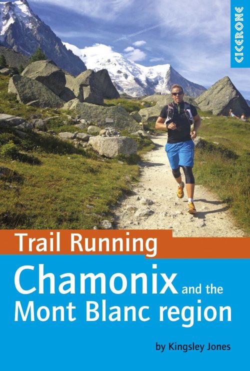 trail-running-chamonix-och-mont-blanc-frankrike-italien-schweiz-cicerone-9781852848002